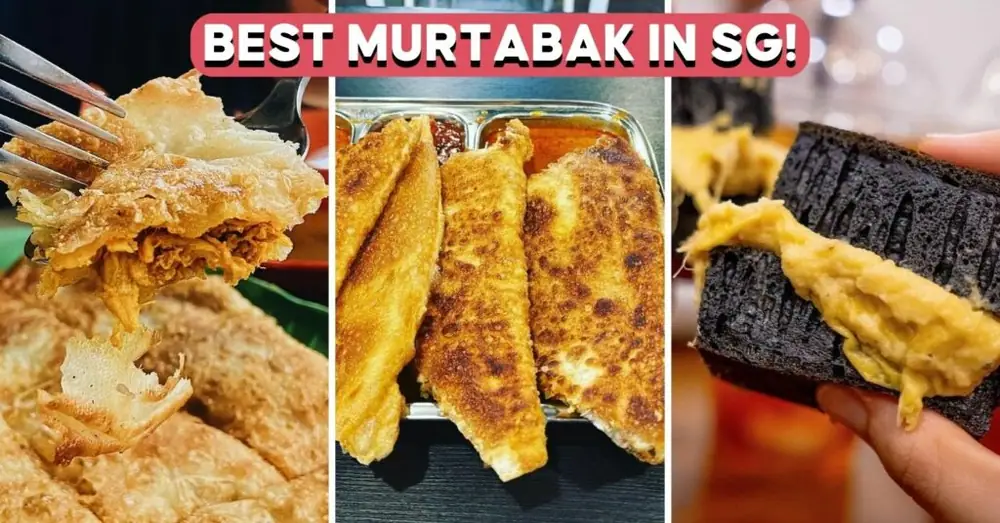11 Best Murtabak Stalls In Singapore