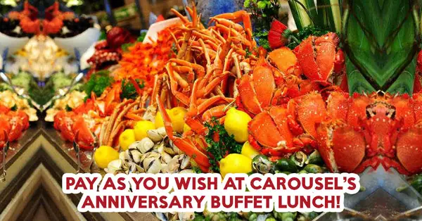 Pay As You Wish At Carousel’s Lunch Buffet On 18 Feb