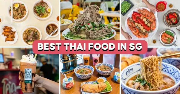 Los 18 mejores restaurantes tailandeses de Singapur para probar auténticos fideos Boat, fideos vermicelli con gambas y mucho más