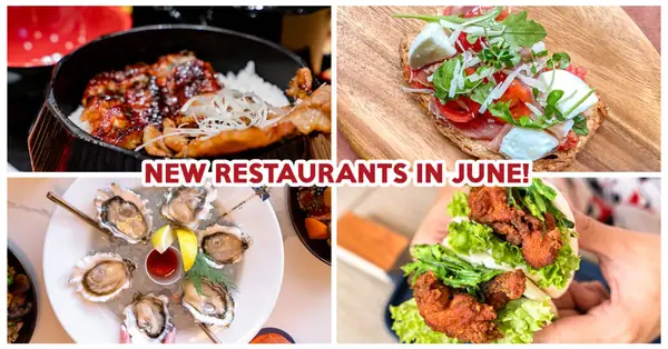 18 New Restaurants In Singapore This June 2022