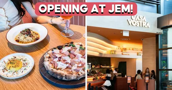 Casa Vostra To Open In Jurong East With Popular Pizzas, Pastas And More