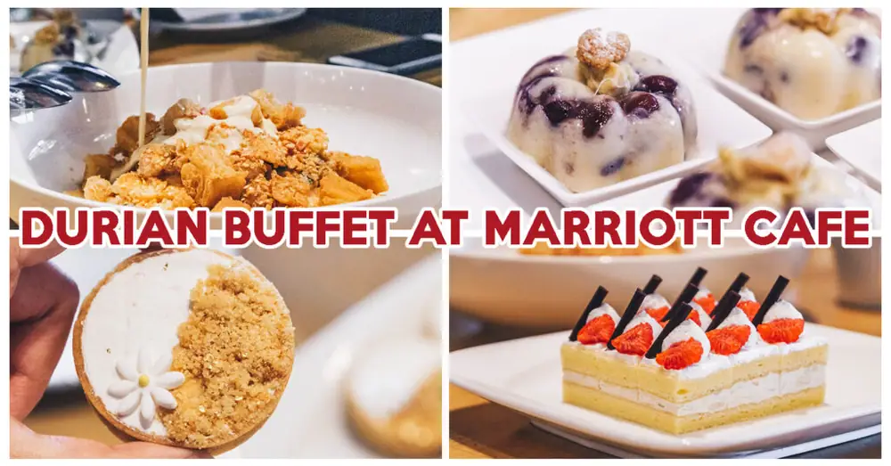 Marriott Cafe Durian High Tea Buffet 2019 Has DIY Durian Rojak, Pizza & Durian Pandan Milkshake