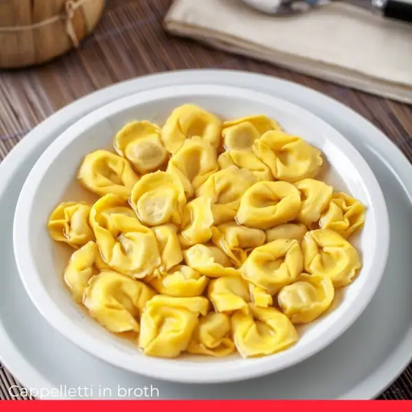Cappelletti in Broth (Cappelletti in Brodo)