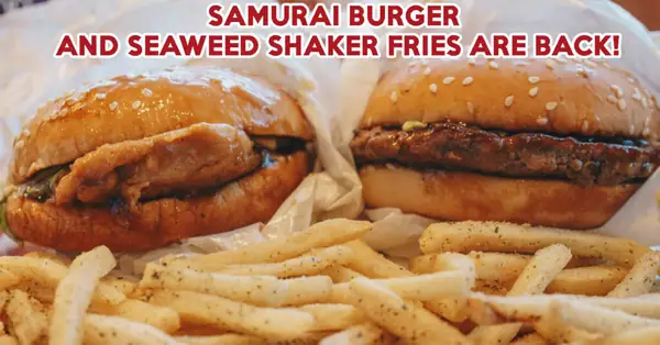 Samurai Burger And Seaweed Shaker Fries Are Back At McDonald’s From 25 July 2019
