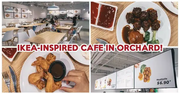 The Canteen Review: Ikea-Inspired Cafe Serving Meatballs And Fried Chicken Wings At Orchard
