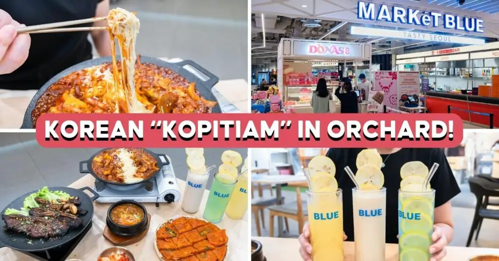 Market Blue: Korean Kopitiam In Orchard