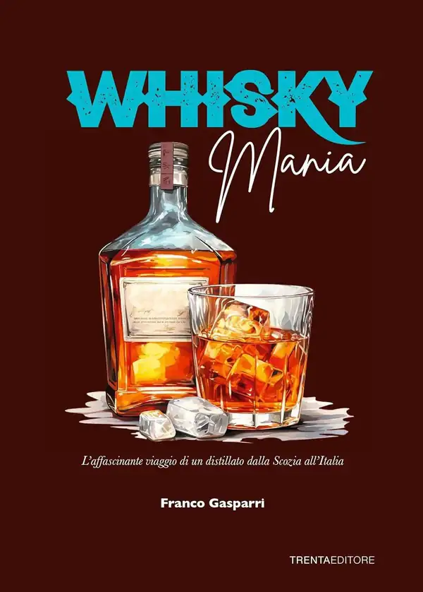 “Whisky Mania”, el nuevo libro de Franco Gasparri
